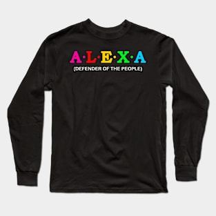 Alexa - Defender Of The People. Long Sleeve T-Shirt